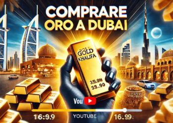 Posso comprare oro a Dubai e portarlo in Italia? conviene?