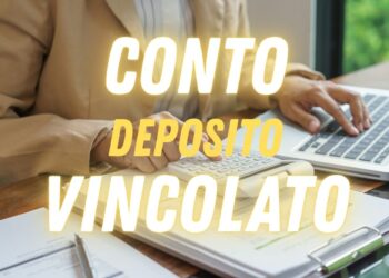 Conto deposito vincolato 2026: interessi reali, rischi nascosti e alternative all’oro
