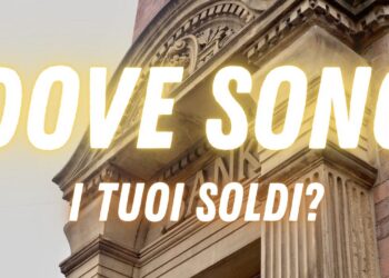 La domanda che quasi nessuno si fa: dove sono realmente i tuoi soldi?