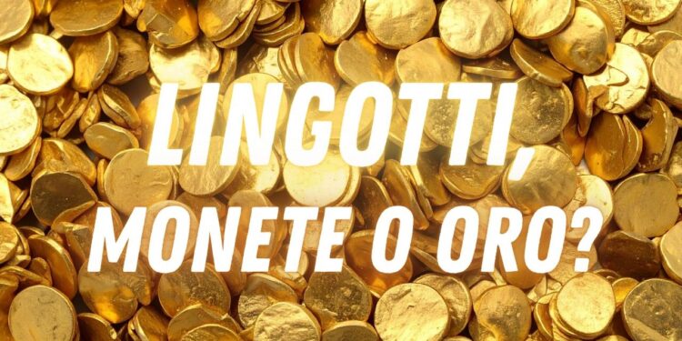 Lingotti, monete o oro finanziario: quale comprerei con 10.000, 50.000 o 100.000 euro?